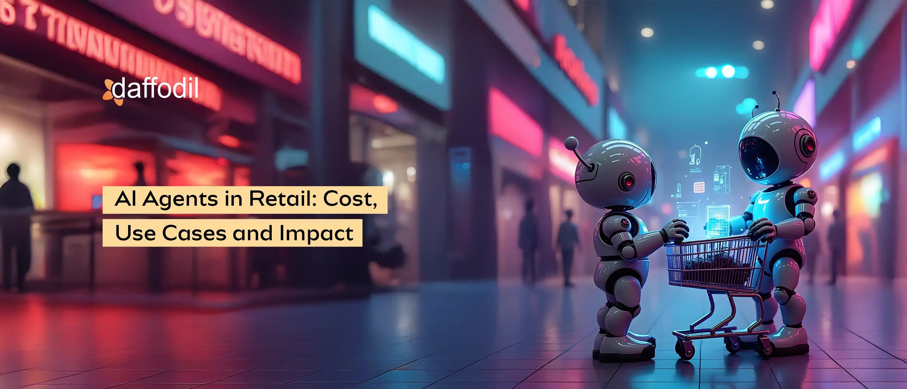 AI Agents in Retail- Cost, Use Cases and Impact_1