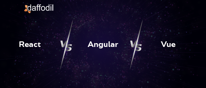 React vs Angular vs Vue