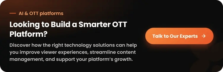 Contact Daffodil for OTT Platforms