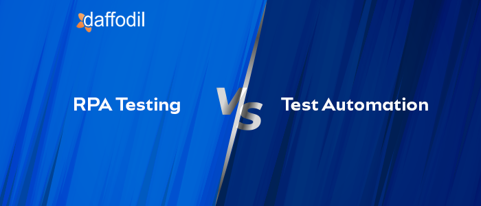 RPA Testing vs Test Automation