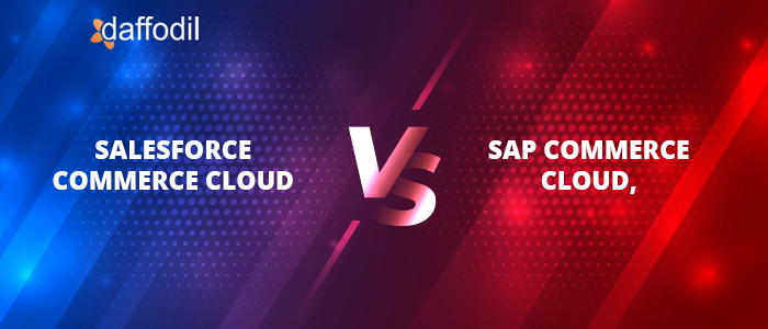 Salesforce Commerce Cloud vs SAP Commerce Cloud