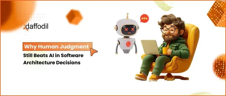 Why Human Judgment Still Beats AI in Software Architecture Decisions