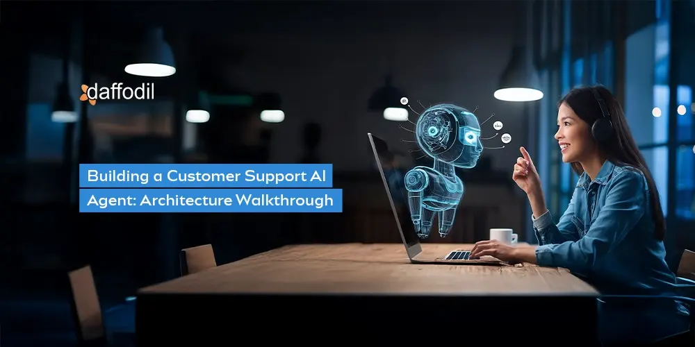 Building a Customer Support AI Agent: Architecture Walkthrough
